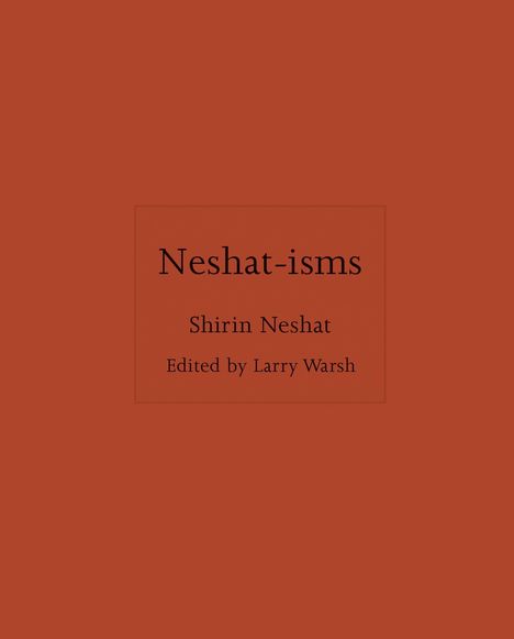 Shirin Neshat: Neshat-isms, Buch