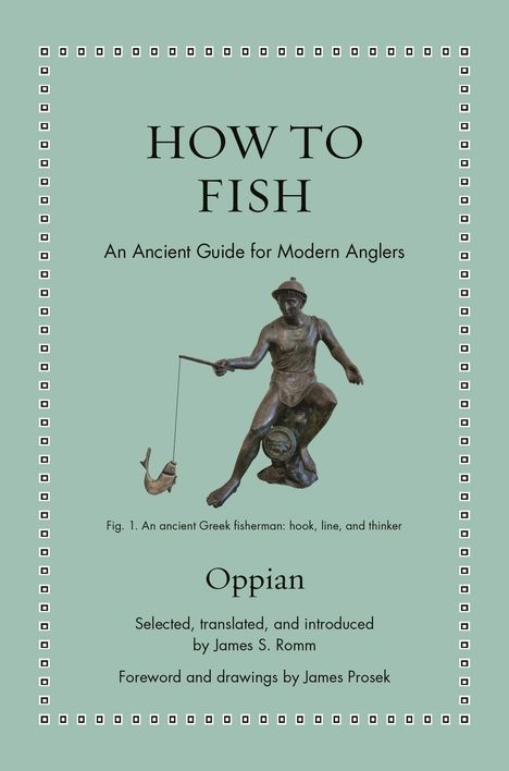 "HOW TO FISH: An Ancient Guide for Modern Anglers" von Oppian, mit Figur eines antiken griechischen Fischers.