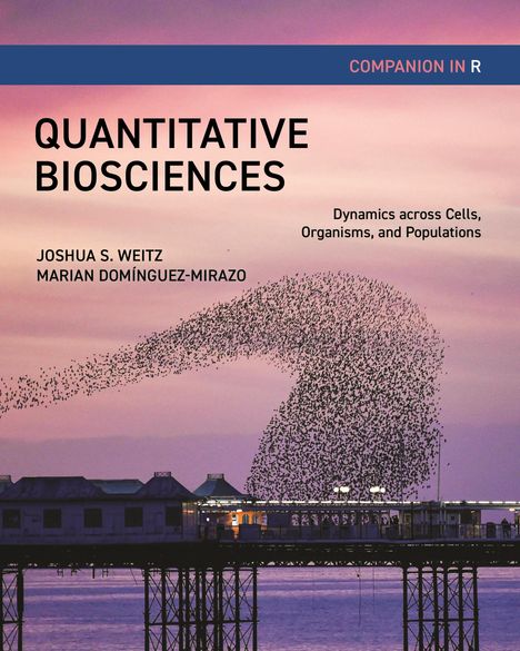 Joshua S Weitz: Quantitative Biosciences Companion in R, Buch