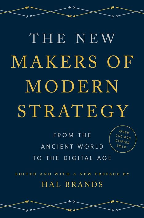 „The New Makers of Modern Strategy: From the Ancient World to the Digital Age“ von Hal Brands. Dunkelblauer Hintergrund.
