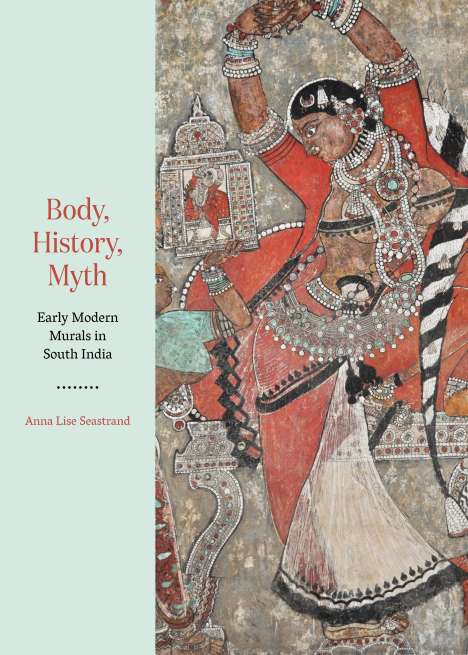 Anna Lise Seastrand: Body, History, Myth, Buch
