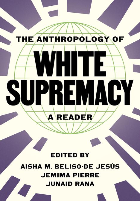 The Anthropology of White Supremacy, Buch