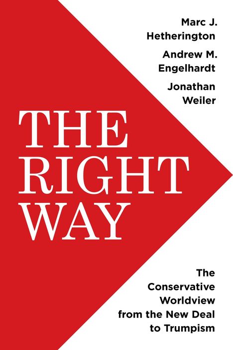 "THE RIGHT WAY" in Weiß auf rotem Hintergrund, Autoren: Marc J. Hetherington, Andrew M. Engelhardt, Jonathan Weiler.
