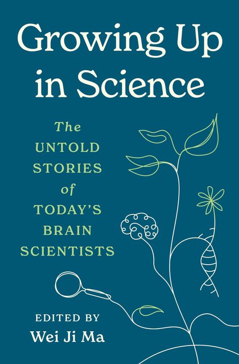 "Growing Up in Science" und "The UNTOLD STORIES of TODAY’S BRAIN SCIENTISTS." Illustration von Pflanzen, Gehirn, DNA.