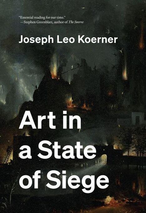 Buchtitel: "Art in a State of Siege" von Joseph Leo Koerner.  Darunter ein düsteres Gemälde mit Flammen und rauchverhüllten Gebäuden.