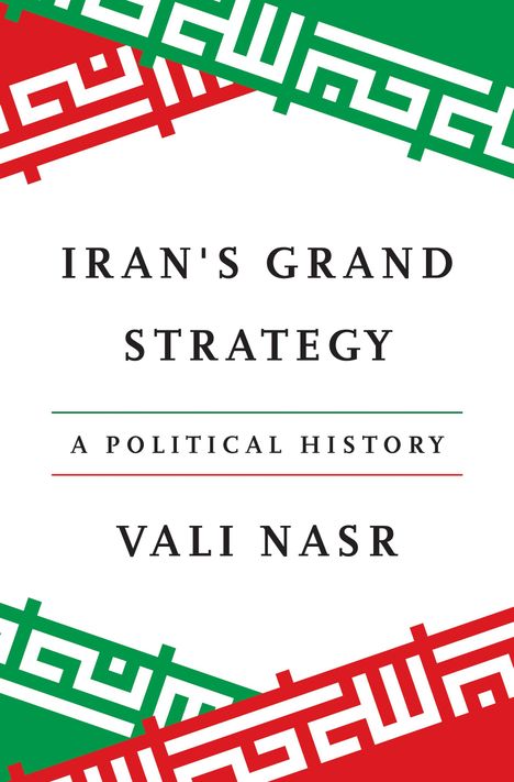 Vali Nasr: Iran's Grand Strategy, Buch