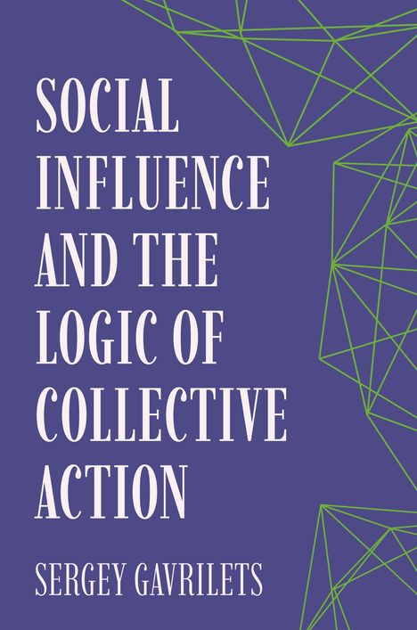 „SOCIAL INFLUENCE AND THE LOGIC OF COLLECTIVE ACTION“, Sergey Gavrilets; violetter Hintergrund, grünes Linienmuster.