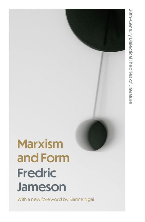 „Marxism and Form“, Fredric Jameson, neues Vorwort von Sianne Ngai. Oben rechts: Schwarz-Weiß-Pendel.