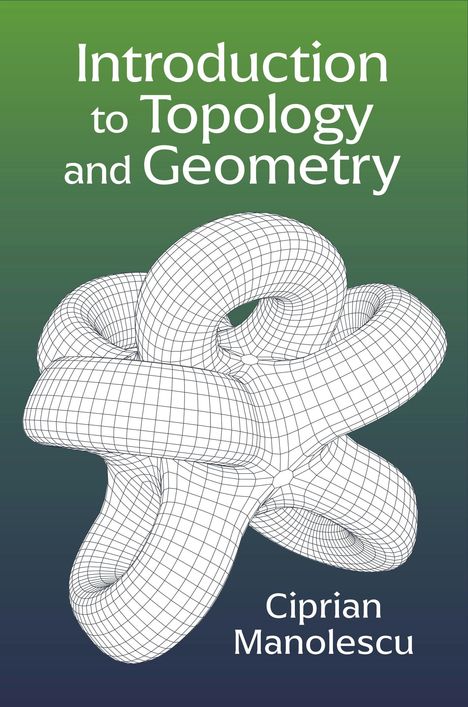 Text: "Introduction to Topology and Geometry, Ciprian Manolescu." Darstellung eines komplexen, dreidimensionalen Knotens.