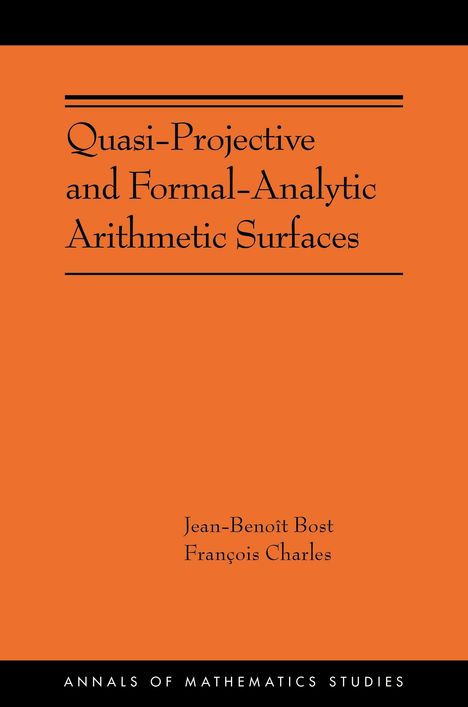 "Quasi-Projective and Formal-Analytic Arithmetic Surfaces" und "Jean-Benoît Bost, François Charles" auf orangefarbenem Grund.