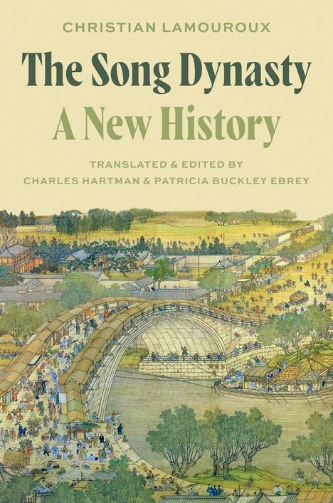 "The Song Dynasty: A New History" von Christian Lamouroux. Darunter eine historische Illustration mit Brücke und Landschaft.