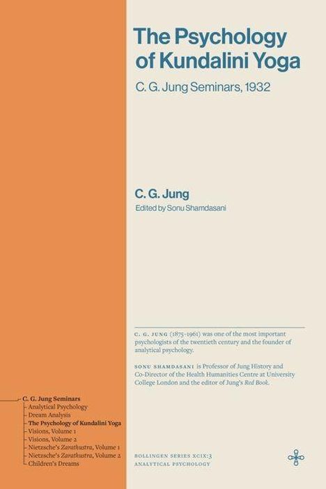"The Psychology of Kundalini Yoga, C. G. Jung Seminars, 1932. C. G. Jung, Edited by Sonu Shamdasani." Orange und blaue Gestaltung.