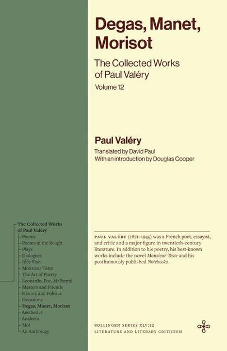 Titel: "Degas, Manet, Morisot: The Collected Works of Paul Valéry, Volume 12". Autor: Paul Valéry. Übersetzer: David Paul.