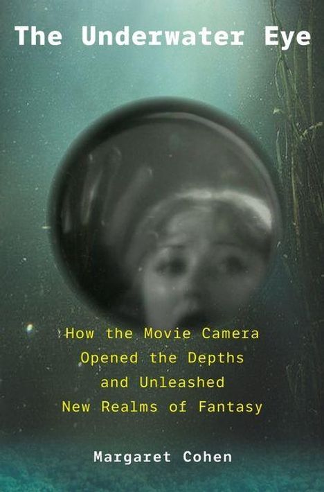 „The Underwater Eye“, darüber unscharfes Bild eines Gesichts hinter Glas. Darunter Text über Filmkameras und Meerestiefen.