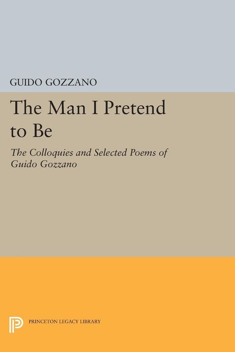 Guido Gozzano: The Man I Pretend to Be, Buch