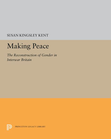 Susan Kingsley Kent: Making Peace, Buch