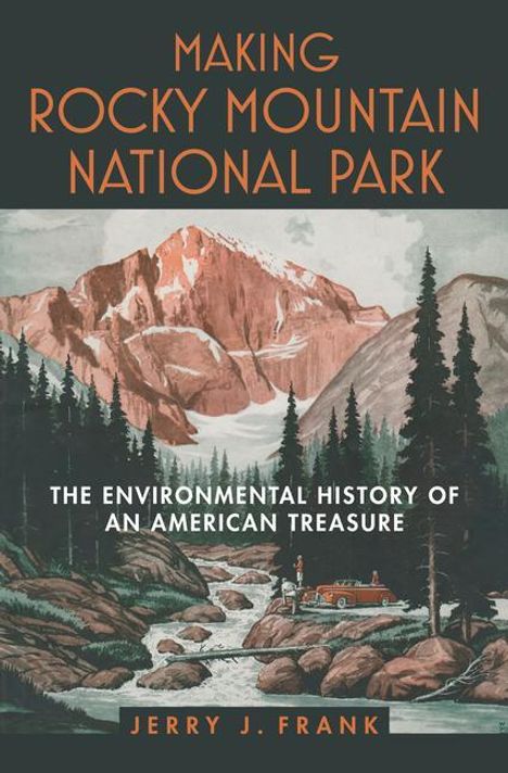 Jerry J Frank: Making Rocky Mountain National Park, Buch