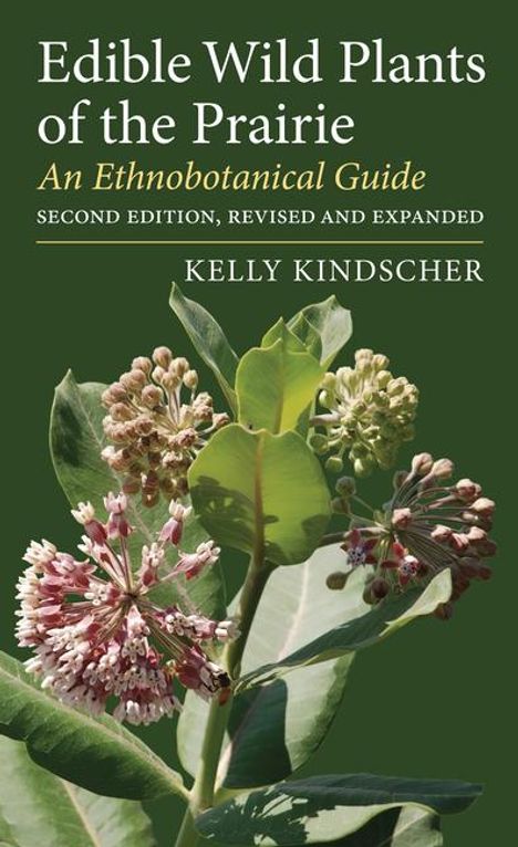 Kelly Kindscher: Edible Wild Plants of the Prairie, Buch