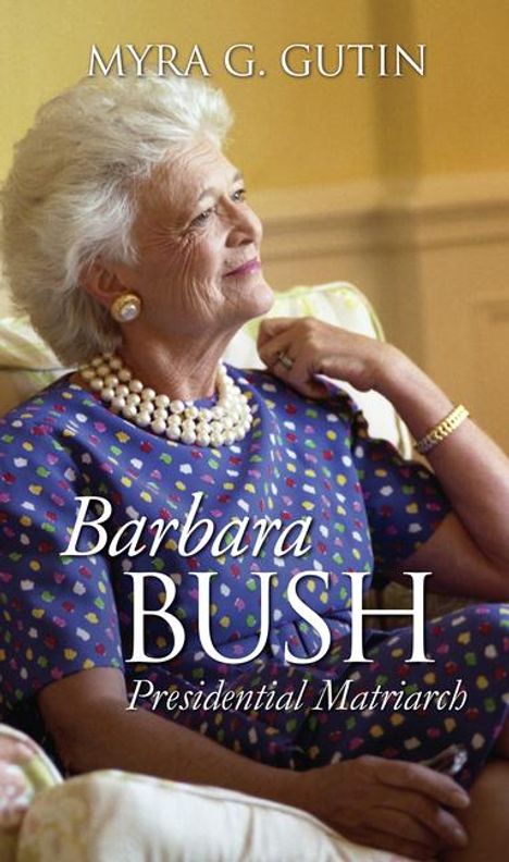 Myra G Gutin: Barbara Bush, Buch