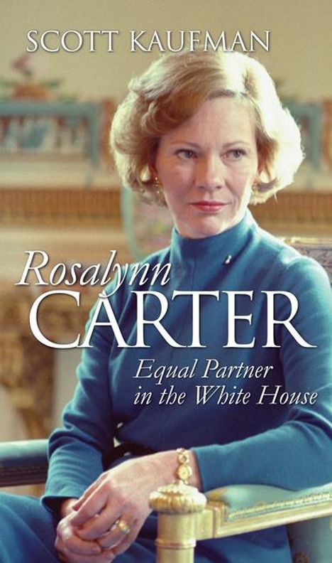 Scott Kaufman: Rosalynn Carter, Buch