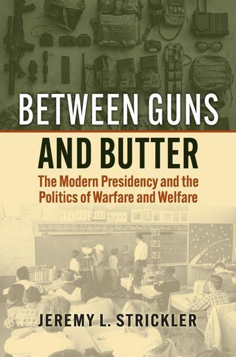 Jeremy Strickler: Between Guns and Butter, Buch