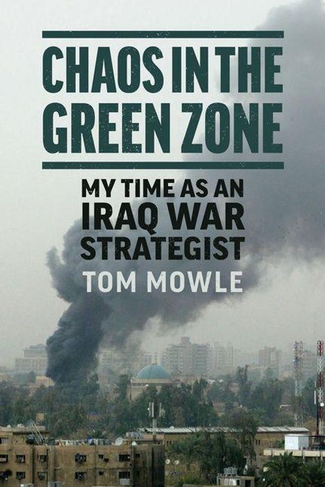 Tom Mowle: Chaos in the Green Zone, Buch