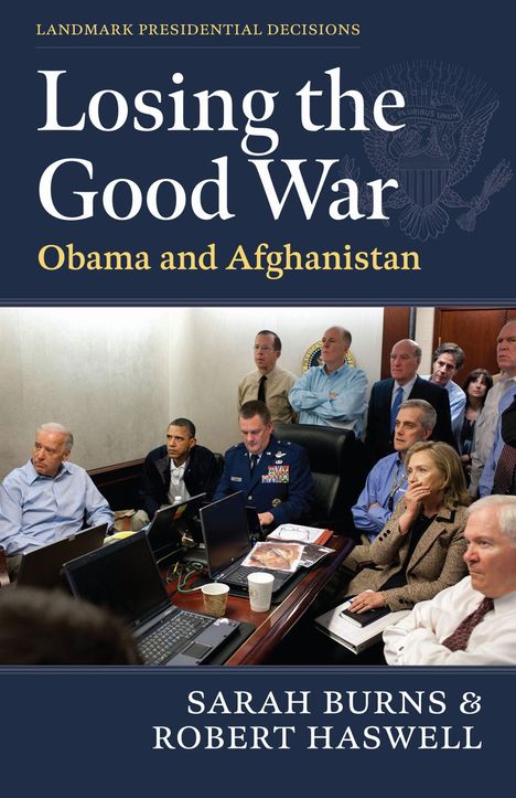 „Losing the Good War: Obama and Afghanistan“. Sarah Burns & Robert Haswell. Gruppe von Personen in einem Besprechungsraum.