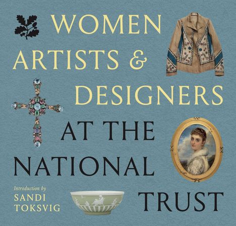 Rachel Conroy: Women Artists &amp; Designers of the National Trust, Buch