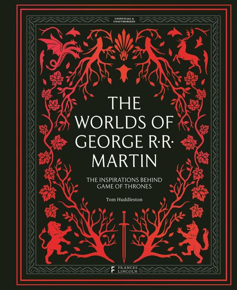 Tom Huddleston: The Worlds of George RR Martin, Buch