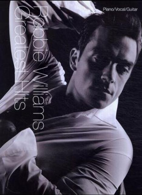 Robbie Williams: Robbie Williams - Greatest Hits, Noten