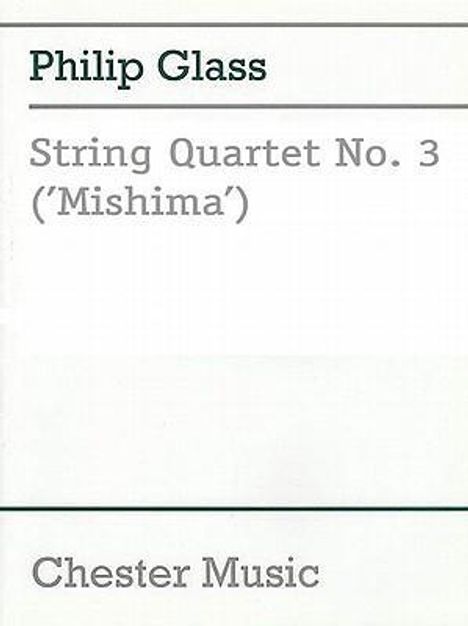 Philip Glass: Glass String Quartet No. 3 'Mishima' Score, Noten