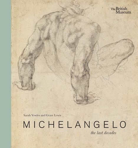 Sarah Vowles: Michelangelo: the last decades, Buch