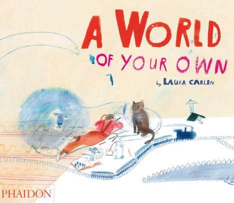 Laura Carlin: A World of Your Own, Buch