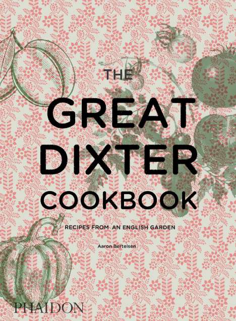 Aaron Bertelsen: The Great Dixter Cookbook, Buch