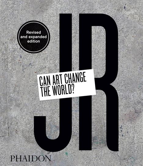 Jr: JR: Can Art Change the World? (Revised and Expanded Edition), Buch