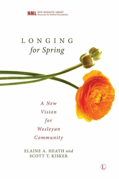 NML New Monastic Library. "Longing for Spring." Orange Blume, grüne Stiele, Autoren: Elaine A. Heath und Scott T. Kisker.