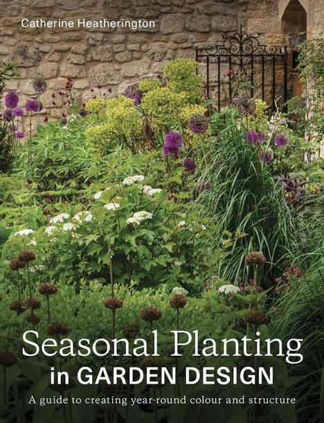 Catherine Heatherington: Seasonal Planting in Garden Design, Buch