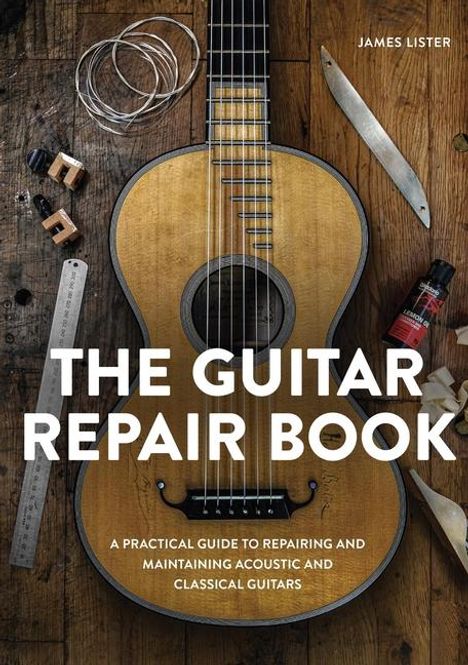 James Lister: The Guitar Repair Book, Buch