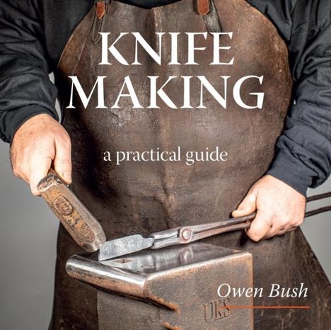 Owen Bush: Knife Making, Buch