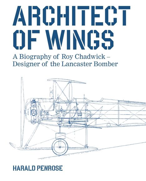 ARCHITECT OF WINGS, Biografie über Roy Chadwick, Designer des Lancaster Bombers. Zeichnung eines Flugzeugmodells.
