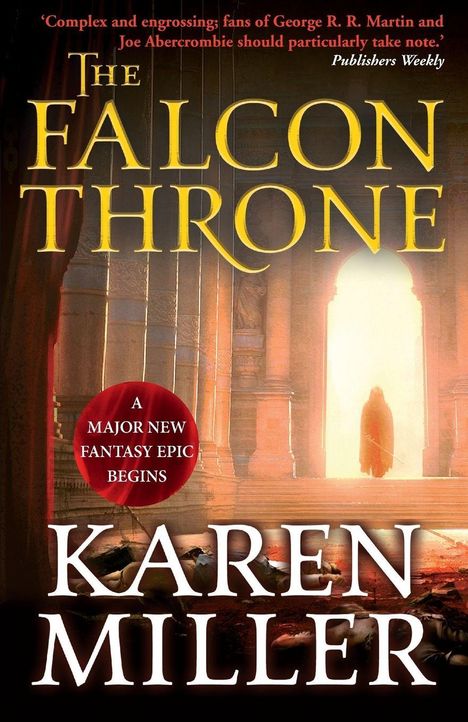 Text oben: "The Falcon Throne", darunter "A major new fantasy epic begins", Autor "Karen Miller". Szene: Majestätische Halle.