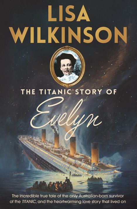 Titel: "The Titanic Story of Evelyn". Autor: Lisa Wilkinson. Illustration: Die Titanic auf beleuchtetem Wasser.