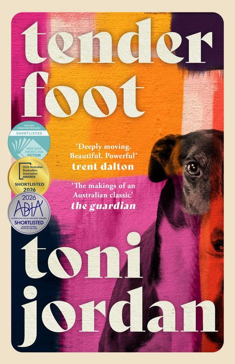 „tender foot“, „toni jordan“. Zitate von Trent Dalton und The Guardian, farbenfroher Hintergrund, Hundebild, runde Ecken.