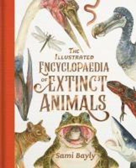 Sami Bayly: The Illustrated Encyclopaedia of Extinct Animals, Buch