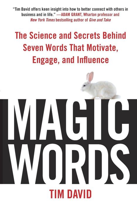 "Magic Words" von Tim David. Der Untertitel beschreibt die Wissenschaft hinter sieben Worten. Ein weißes Kaninchen ist oben.