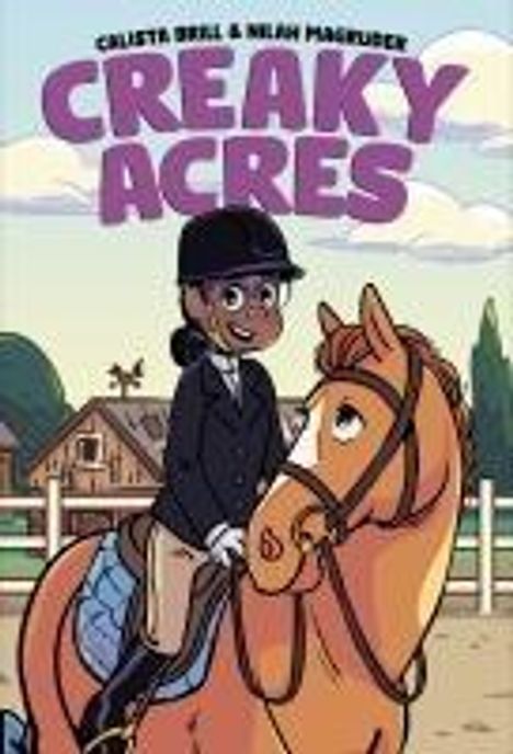 Calista Brill: Creaky Acres: A Graphic Novel, Buch