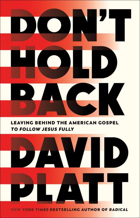 David Platt: Don't Hold Back, Buch