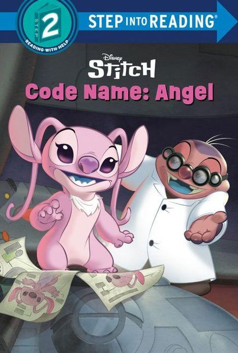 "Step into Reading. Disney Stitch: Code Name: Angel." Eine pinke Kreatur und ein Wissenschaftler stehen zusammen und lächeln.