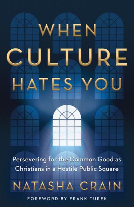 Natasha Crain: When Culture Hates You, Buch