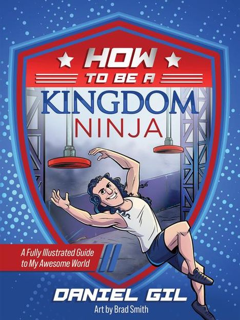 Daniel Gil: How to Be a Kingdom Ninja, Buch